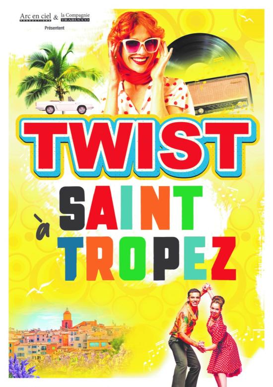 Twist à Saint-Tropez • comédie musicale